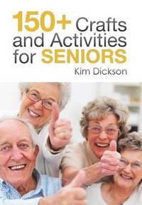 bokomslag 150+ Crafts and Activities for Seniors