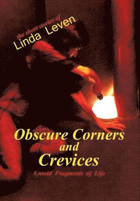 Obscure Corners and Crevices 1