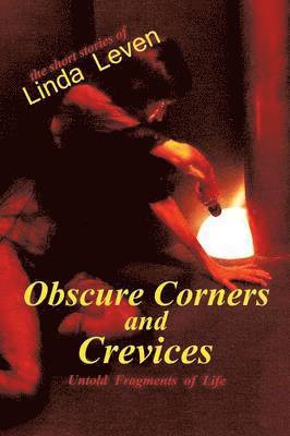 Obscure Corners and Crevices 1