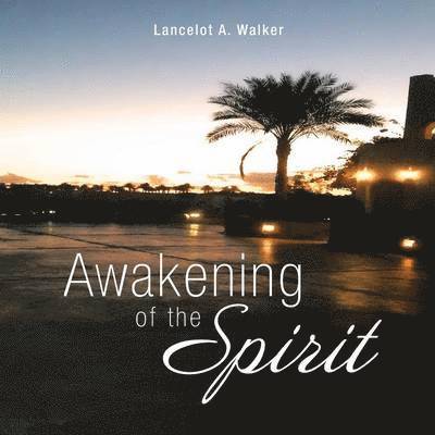 Lancelot a Walker, Lancelot a. Walker, Lancelot A. Walker - Awakening of the Spirit, Häftad
