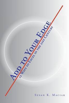Susan K Maciak, Susan K. Maciak - Add to Your Edge, Häftad