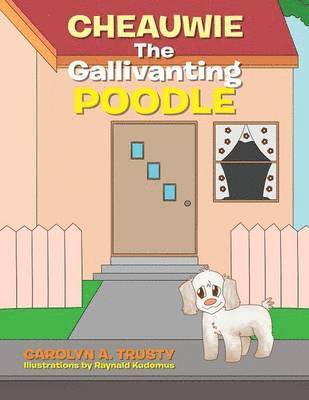 Cheauwie the Gallivanting Poodle 1