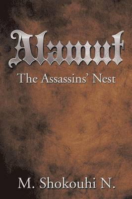 Alamut, the Assassins' Nest 1