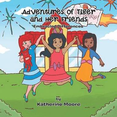 Katherine Moore - Adventures of Tiger and Her Friends, Häftad