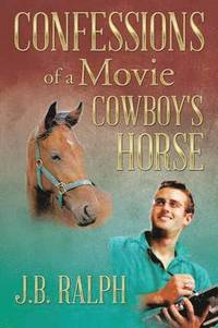 bokomslag Confessions of a Movie Cowboy's Horse
