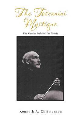 bokomslag The Toscanini Mystique