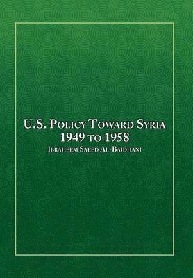 bokomslag U.S. Policy Toward Syria - 1949 to 1958