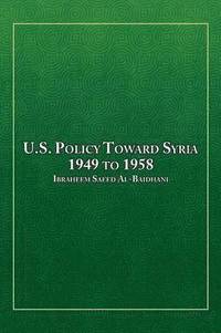 bokomslag U.S. Policy Toward Syria - 1949 to 1958