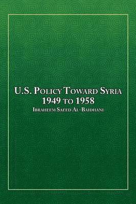 U.S. Policy Toward Syria - 1949 to 1958 1