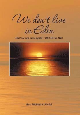 We Don't Live in Eden 1