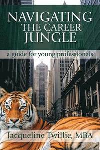 bokomslag Navigating the Career Jungle