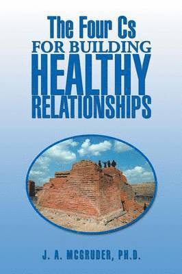 The Four CS for Building Healthy Relationships 1