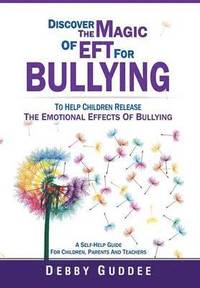 bokomslag Discover the Magic of Eft for Bullying