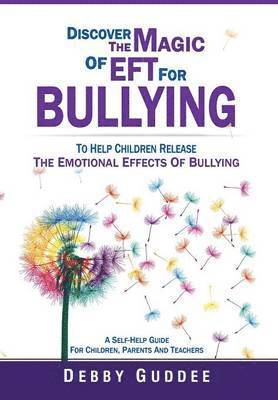 bokomslag Discover the Magic of Eft for Bullying