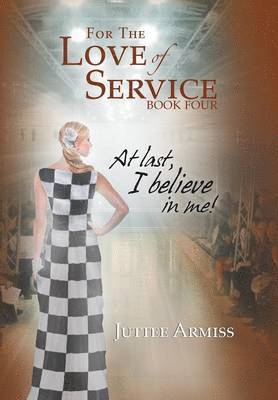For the Love of Service Book 4