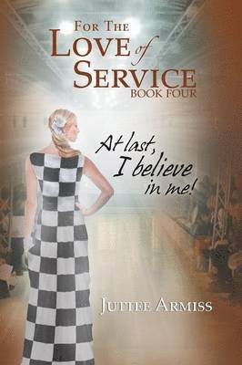Juttee Armiss - For the Love of Service Book 4, Häftad