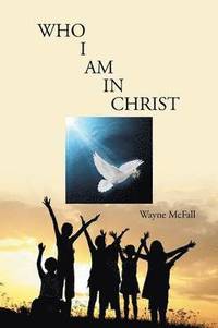 bokomslag Who I Am in Christ