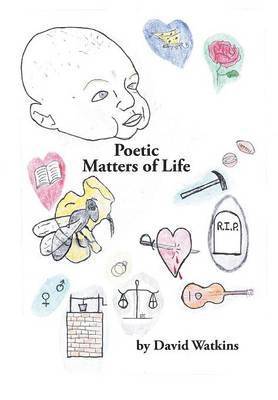 David Watkins - Poetic Matters of Life, Inbunden