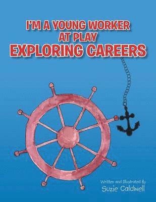 bokomslag I'm a Young Worker at Play Exploring Careers