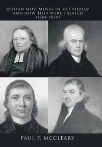 bokomslag Reform Movements in Methodism and How They Were Treated (1784-1830)