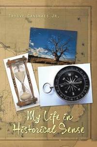 bokomslag My Life in Historical Sense
