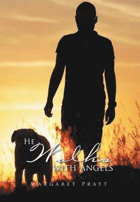 Margaret Pratt - He Walks with Angels, Inbunden