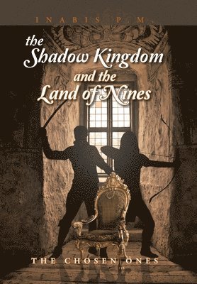 Inabis P M, Inabis P. M., Inabis P.M. - Shadow Kingdom And the Land of Nines, Inbunden