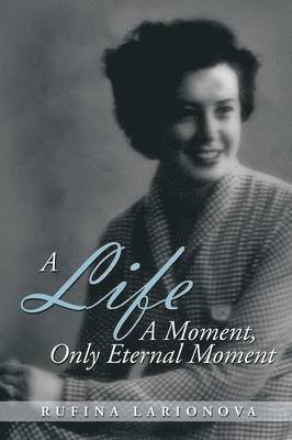 A Life - A Moment, Only Eternal Moment 1