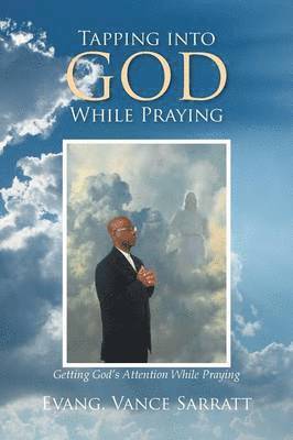 bokomslag Tapping Into God While Praying