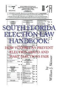 bokomslag South Florida Election Law Handbook