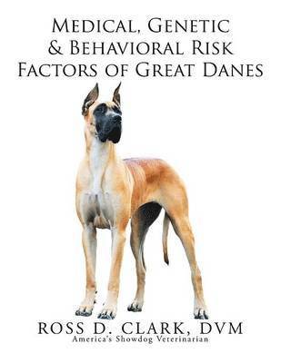 bokomslag Medical, Genetic & Behavioral Risk Factors of Great Danes