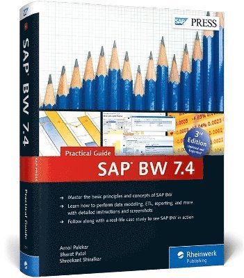 Amol Palekar, Bharat Patel, Shreekant Shiralkar - SAP BW 7.4—Practical Guide, Inbunden
