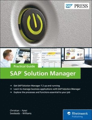 Steve Christian, Michael Pytel, Jereme Swoboda, Nathan Williams - SAP Solution Manager—Practical Guide, Inbunden