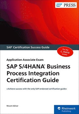 SAP S/4HANA Business Process Integration Certification Guide 1