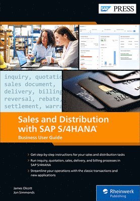James Olcott, Jon Simmonds - Sales and Distribution with SAP S/4HANA: Business User Guide, Inbunden