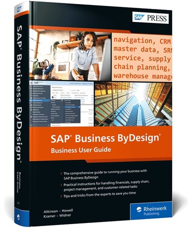 Caroline Atkinson, Andrew Howell, Thomas Kramer, Laura Widner - SAP Business ByDesign, Inbunden