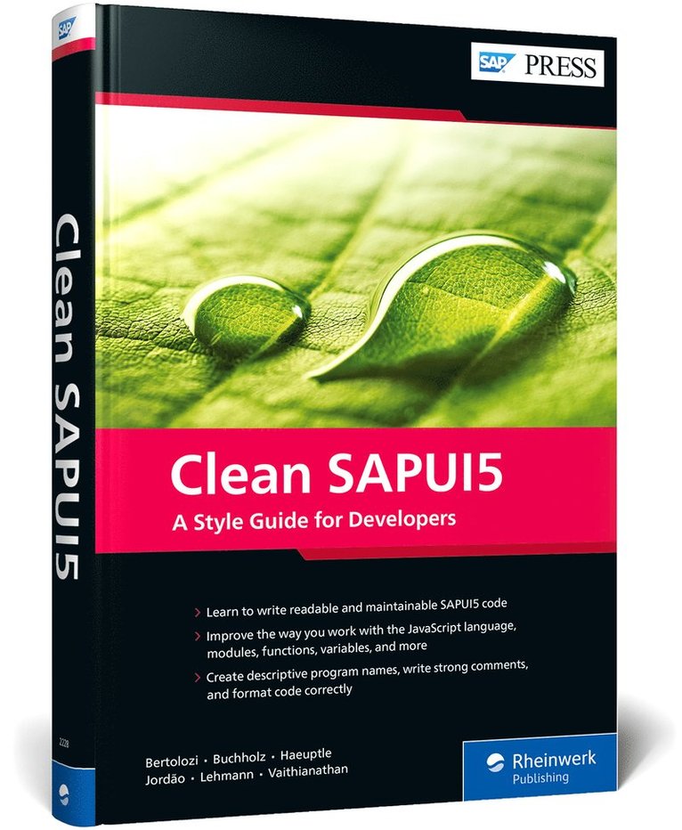 Daniel Bertolozi, Arnaud Buchholz, Klaus Haeuptle, Rodrigo Jordão, Christian Lehmann, Narendran Natarajan Vaithianathan - Clean Sapui5: A Style Guide for Developers, Inbunden