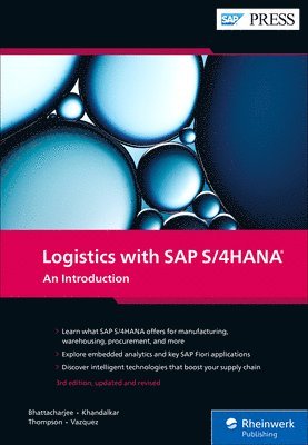Deb Bhattacharjee, Vishal Khandalkar, Falguni Thompson, Guillermo B. Vazquez - Logistics with SAP S/4HANA, Inbunden