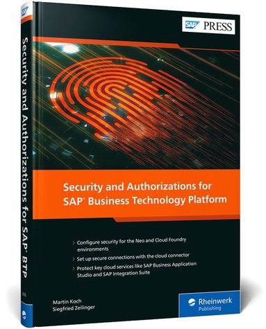 Martin Koch, Siegfried Zeilinger - Security and Authorizations for SAP Business Technology Platform, Inbunden