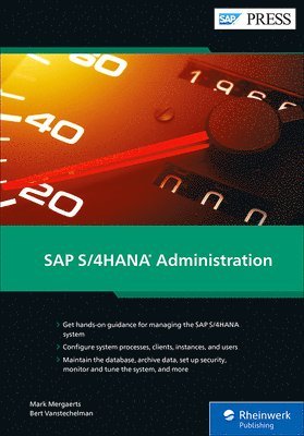 Mark Mergaerts, Bert Vanstechelman - SAP S/4HANA Administration, Inbunden