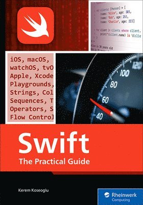 Swift: The Practical Guide