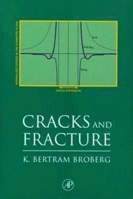 K. Bertram Broberg - Cracks and Fracture, Häftad