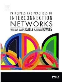 bokomslag Principles and Practices of Interconnection Networks
