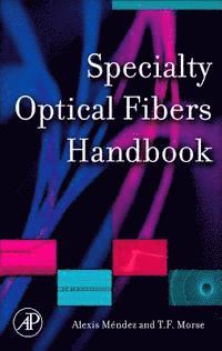 bokomslag Specialty Optical Fibers Handbook