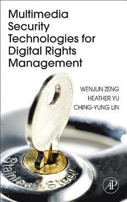 Multimedia Security Technologies for Digital Rights Management 1