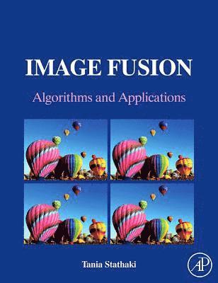 bokomslag Image Fusion: Algorithms and Applications