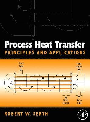 bokomslag Process Heat Transfer: Principles, Applications and Rules of Thumb