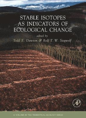 Stable Isotopes as Indicators of Ecological Change 1