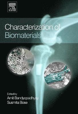 Amit Bandyopadhyay, Susmita Bose - Characterization of Biomaterials, Häftad