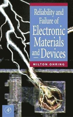 bokomslag Reliability and Failure of Electronic Materials and Devices